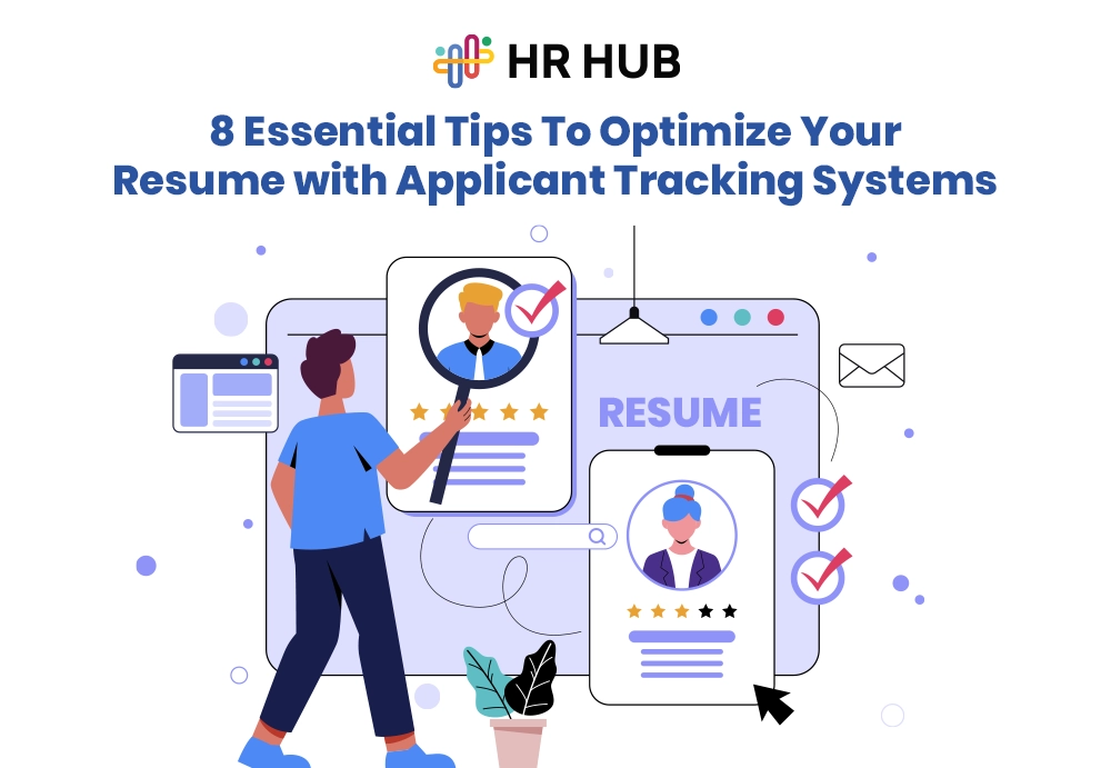 8 Essential Tips To Optimize Your Resume with Applicant Tracking Systems