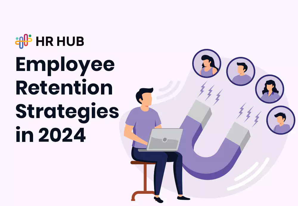 Employee Retention Strategies in 2024: Navigating New Challenges and Opportunities