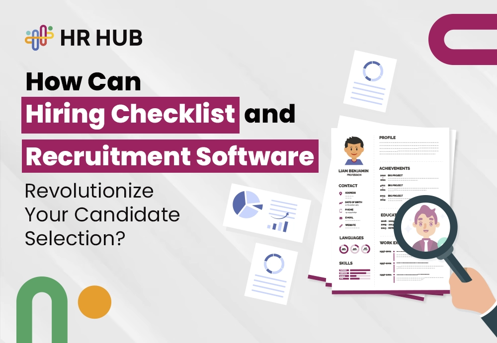 How Can Hiring Checklist and Recruitment Software Revolutionize Your Candidate Selection?