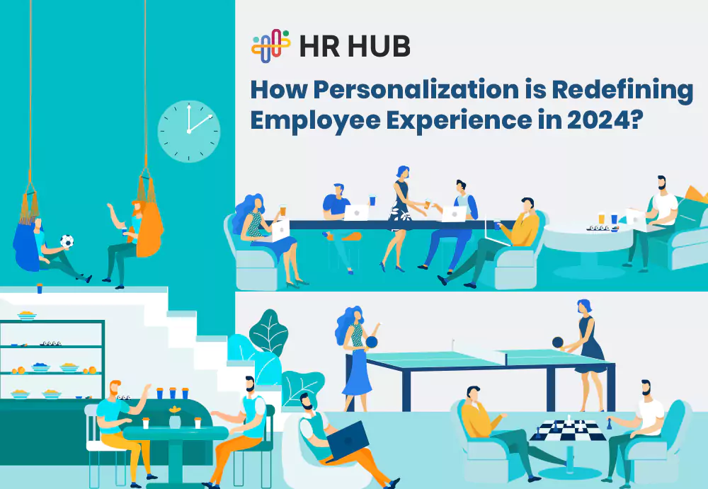 How Personalization is Redefining Employee Experience in 2024?