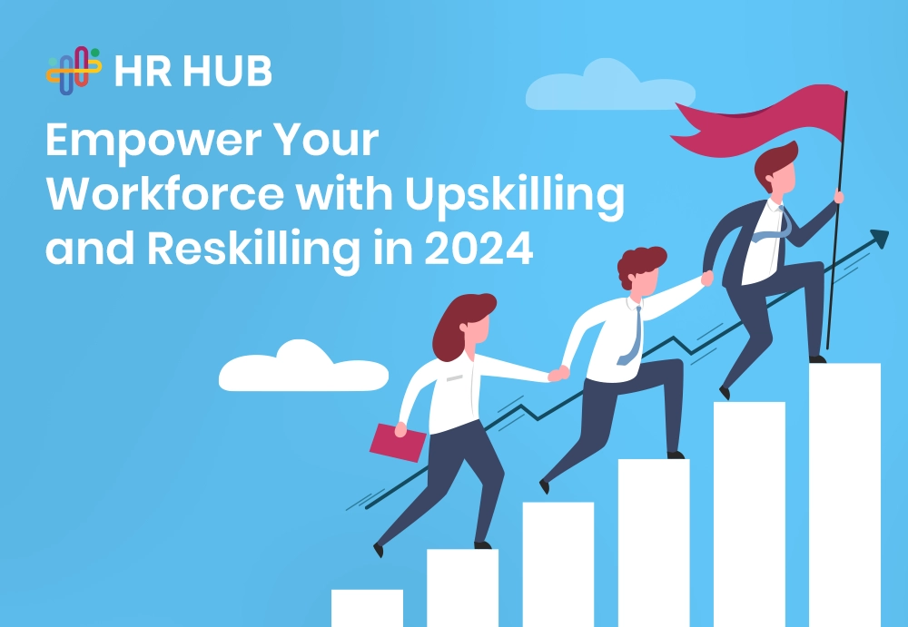 Empower Your Workforce with Upskilling and Reskilling in 2024