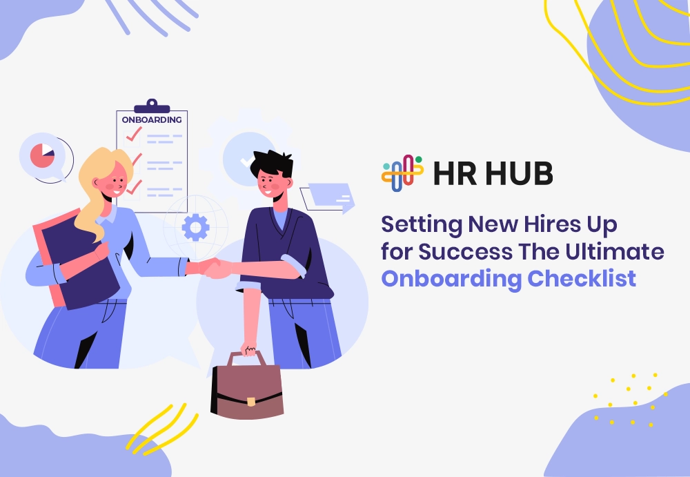 Setting New Hires Up for Success: The Ultimate Onboarding Checklist