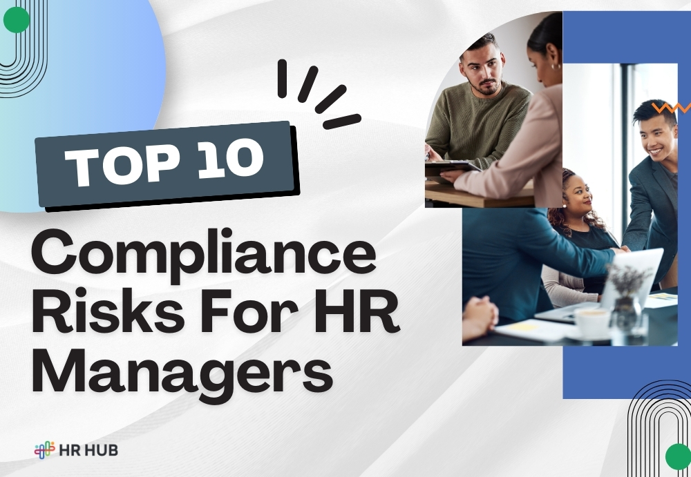 Top 10 Compliance Risks for HR Managers